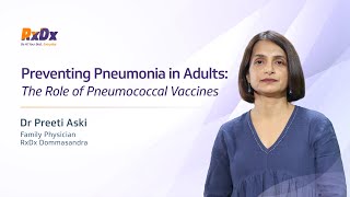 Preventing Pneumonia In Adults The Role Of Pneumococcal Vaccines Dr Preeti Aski Rxdx Healthcare
