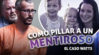 3  TRUCOS para PILLAR a UN MENTIROSO  CASO WATTS