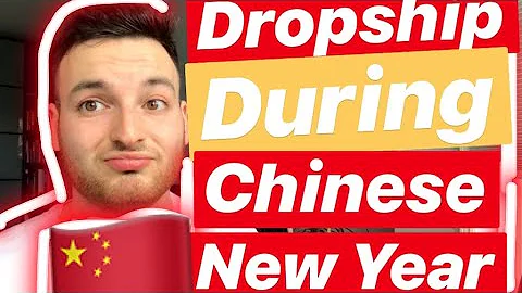 Everything You Need To Know About Dropshipping During Chinese New Year