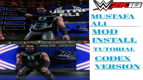 WWE 2K18 PC MODS HOW TO INSTALL MUSTAFA ALI MOD TUTORIAL