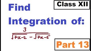 Integration Type I : Simple Application of Integration Formula: Part 13
