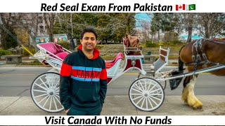 Visit Canada From Pakistan For Red Seal Exam || Confirm Visit Visa With No Funds ||