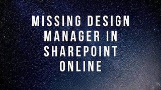 How to enable design manager in SharePoint Online