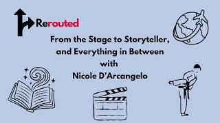 From the Stage to Storyteller, and Everything in Between with Nicole D'Arcangelo | #20