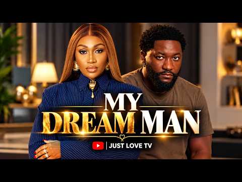 My Dream Man [ Ebube Nnwabore, Anthoney Wood] -NG