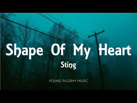 Sting - Shape Of My Heart (Lyrics)