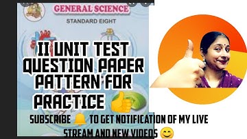 II UNIT TEST QUESTION PAPER PATTERN FOR PRACTICE OF 8 TH STD 👍SUBSCRIBE 🔔GET NOTIFICATION OF MY LIVE