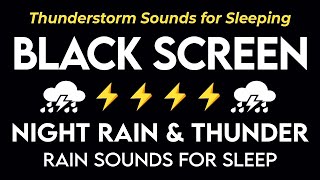 THUNDERSTORM SOUNDS FOR SLEEPING BLACK SCREEN | TORRENTIAL RAINSTORM &amp; DEEP THUNDER ON STORMY NIGHT