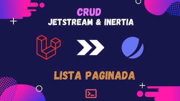 03 Laravel Jetstream/Inertia CRUD com TDD - Listagem e Paginação