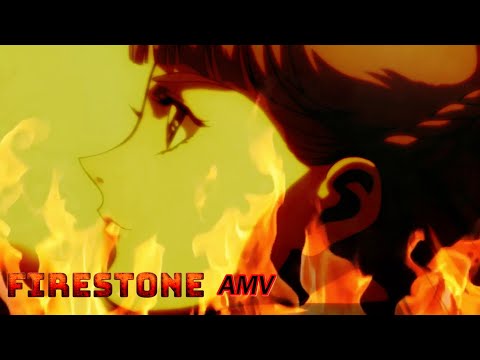 FIRESTONE - [AMV]