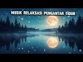 LAGU RELAKASASI PENGANTAR TIDUR