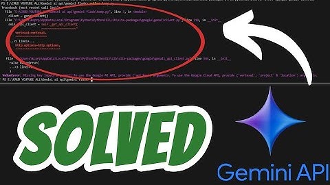 ValueError: Missing key inputs argument! To use the Google AI API Python SOLVED