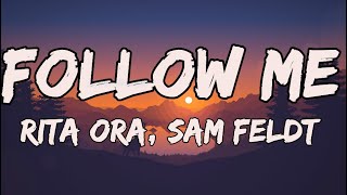 Sam Feldt RITA ORA Follow Me Official Video Lyrics impressive Lyrics