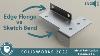 SOLIDWORKS Sheet Metal Tutorial #4 // Edge Flange vs Sketch Bend