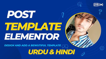 How to Design a Post Template in elementor | Elementor Tutorial | Urdu | Hindi