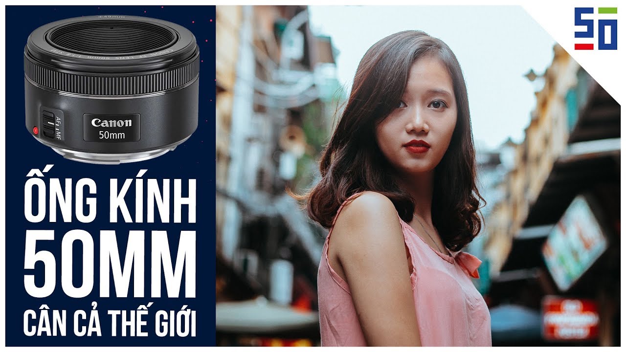 So sánh Canon 50mm f14 và 85mm f18 loại nào tốt