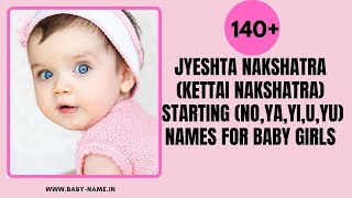 140 Jyeshta Nakshatra Names Starting(No,Ya,Yi,U,Yu)for Baby Girls | Kettai (கேட்டை) Nakshatra Names