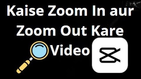 Kaise Zoom In aur Zoom Out Kare Video CapCut PC par – Full Guide