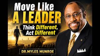 Move like a leader Think Different,Act Different