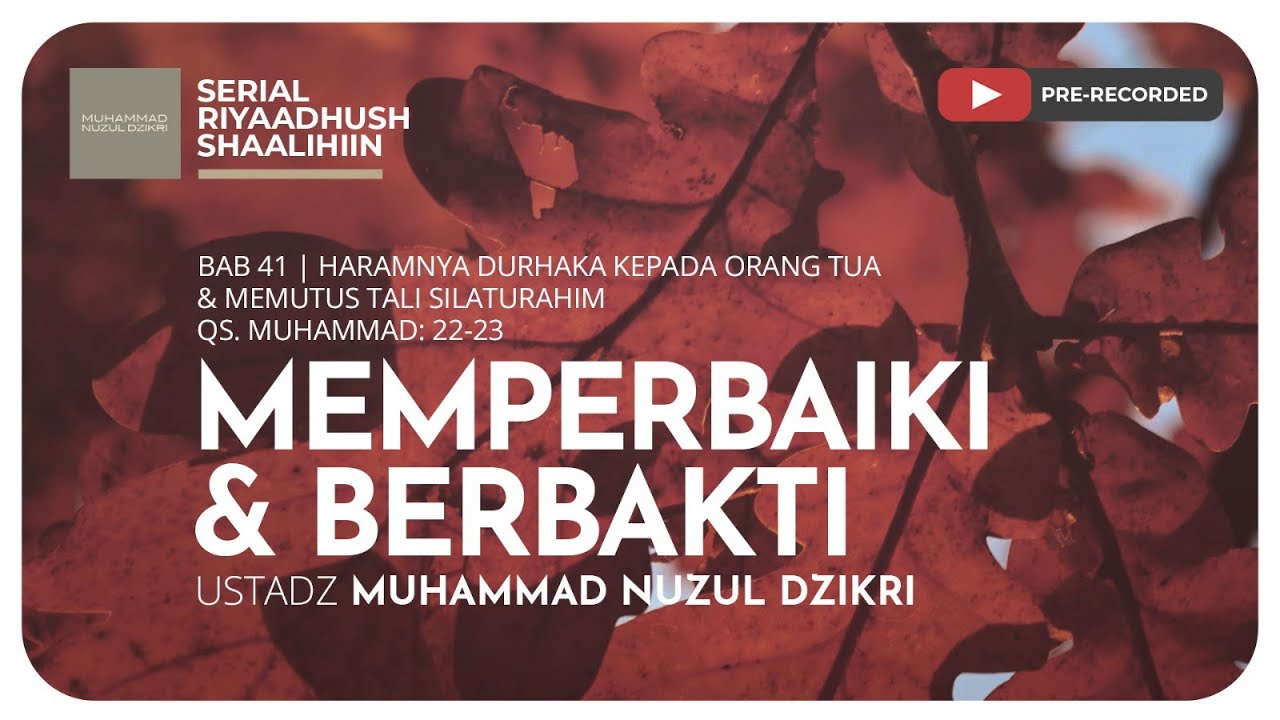 ⁣1098. MEMPERBAIKI & BERBAKTI | Riyaadush Shaalihiin | Ustadz Muhammad Nuzul Dzikri