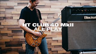 HT Club 40 MkII | Tones Demo | Blackstar