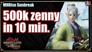 MHRise Sunbreak | Get RICH fast - 500k zenny in 10 min.