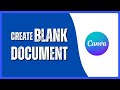 How to Create a Blank Document in Canva | Two Simple Methods