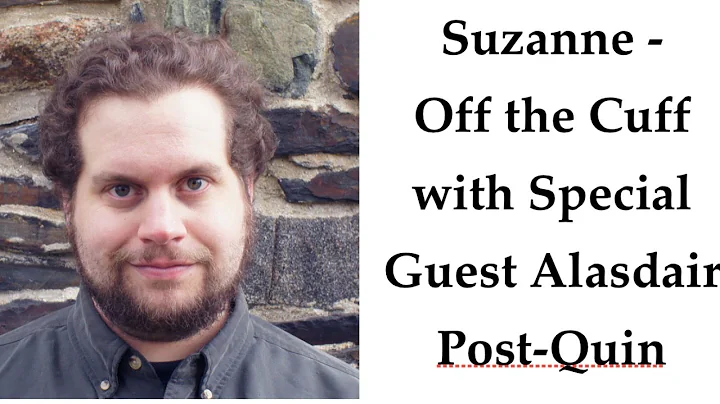 *Suzanne - Off the Cuff with Special Guest Alasdai...