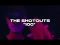 The shotouts  100 official music