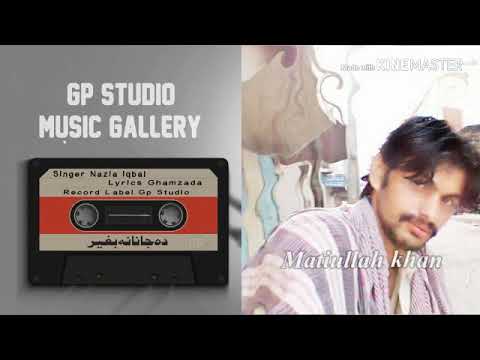M New Songs pashto Nazia Iqbal Matiullah lhan