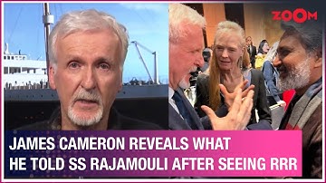 James Cameron REVEALS what he told SS Rajamouli about RRR | Exclusive