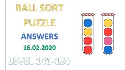 Ball Sort Puzzle Answers Level 141 142 143 144 145 146 147 148 149 150 Solutions Walkthrough