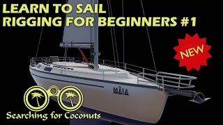 Rigging for beginners # 1. Sailboat rigging explained  NEW EDITION