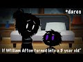 If William Afton turned into a 5 year old” //Gacha club// +Dares