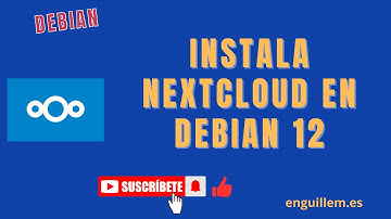 🔥 Instala Nextcloud en Debian 12 con Nginx y Let’s Encrypt | Guía Completa Paso a Paso 🚀