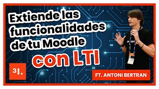 Extiende las funcionalidades de tu Moodle con LTI (herramienta externa)