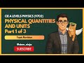Physical Quantities and Units (Part 1 of 3) - CAIE AS Levels Physics 9702