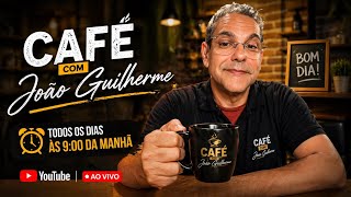 CAFÉ COM JOÃO GUILHERME