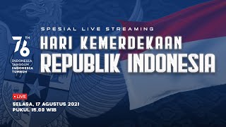 SPESIAL LIVE STREAM HARI KEMERDEKAAN REPUBLIK INDONESIA KE-76