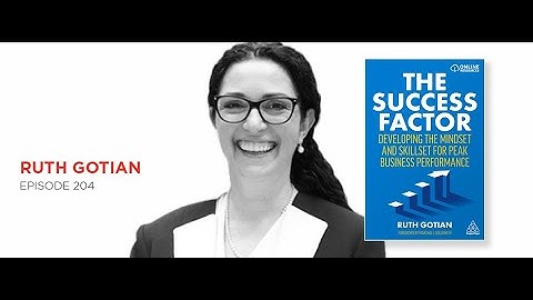 The Success Factor: Dr. Ruth Gotian