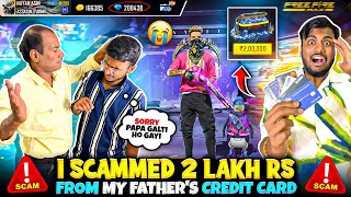 I Scamed 2 Lakh Rs Diamonds😱 From Father's Credit Card & Prank Him With Bhushan - Garena Free Fire