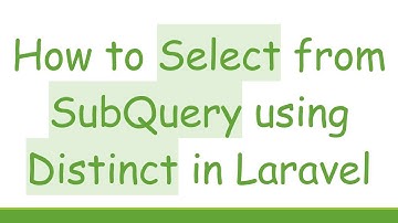 How to Select from SubQuery using Distinct in Laravel