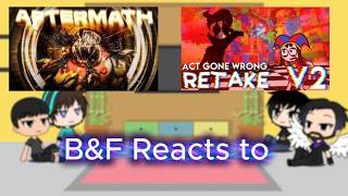 Bubba &amp; Friends Reacts to Aftermath &amp; ACT GONE WRONG RETAKE V2