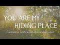 You Are My Hiding Place || Cinematic Instrumental Worship Cover || Janice C