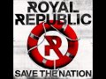 Royal Republic - Let Your Hair Down