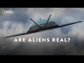 Are aliens real? | Area 51: UFO's Declassified | National Geographic