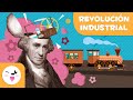 La Revolución Industrial - 5 cosas que deberías saber - Historia para niños
