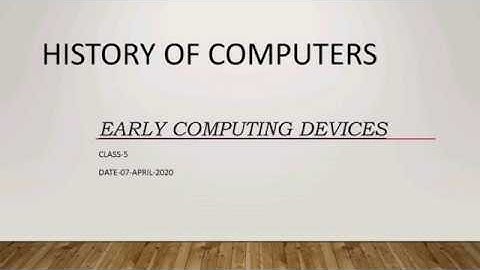 Lesson 1 - Early Computing Devices