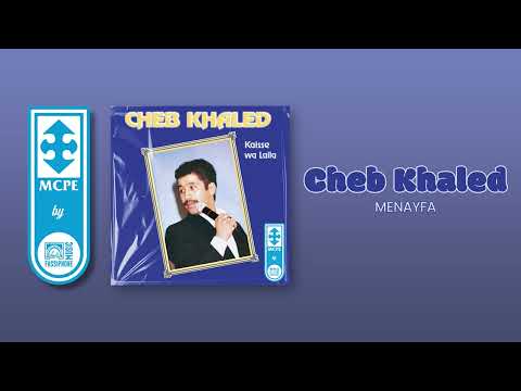 CHEB KHALED - MENAYFA