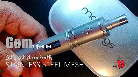 GEM Titanium - SS Mesh Wick Tutorial